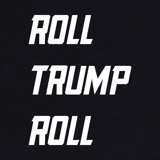 roll trump roll by Gigart